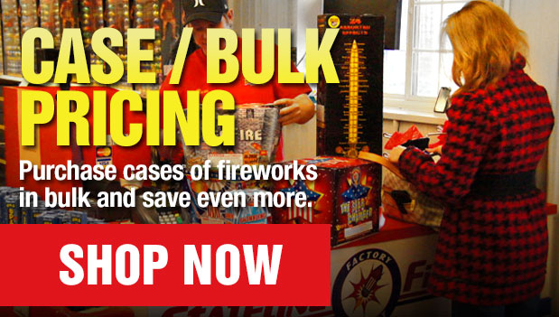 Case/Bulk Pricing on Fireworks - Purchase cases of fireworks in bulk and save even more.